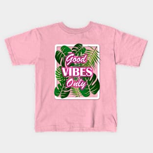 Good Vibes Only Kids T-Shirt